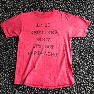 If it requires pants graphic t-shirt Medium